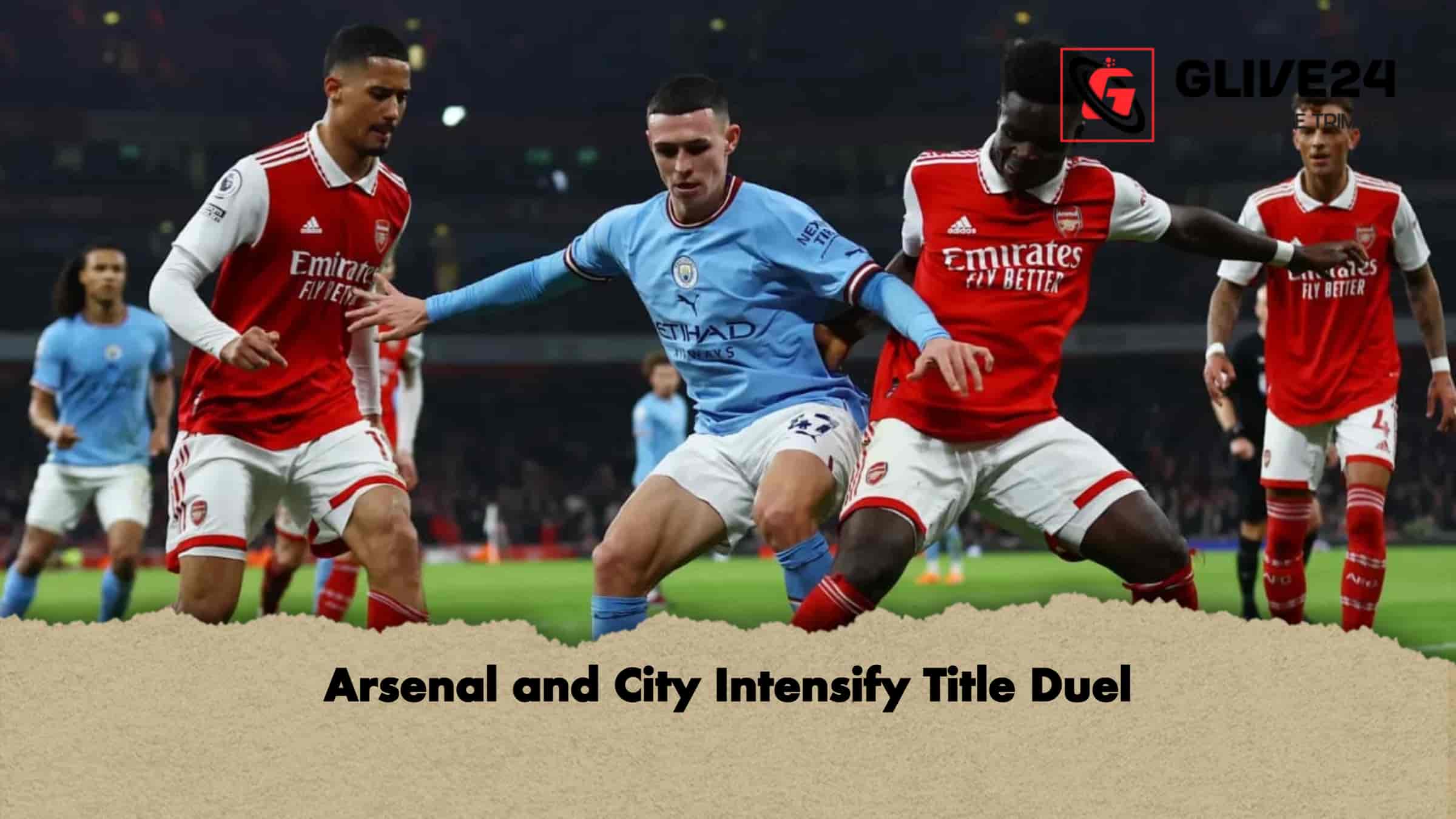 আর্সেনাল–ম্যান সিটি শিরোপা লড়াই তুঙ্গে